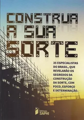 Capa do livro Construa a Sua Sorte, Editora Saphi